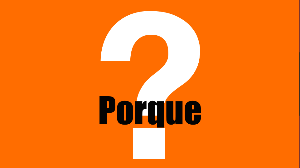 Porque?
